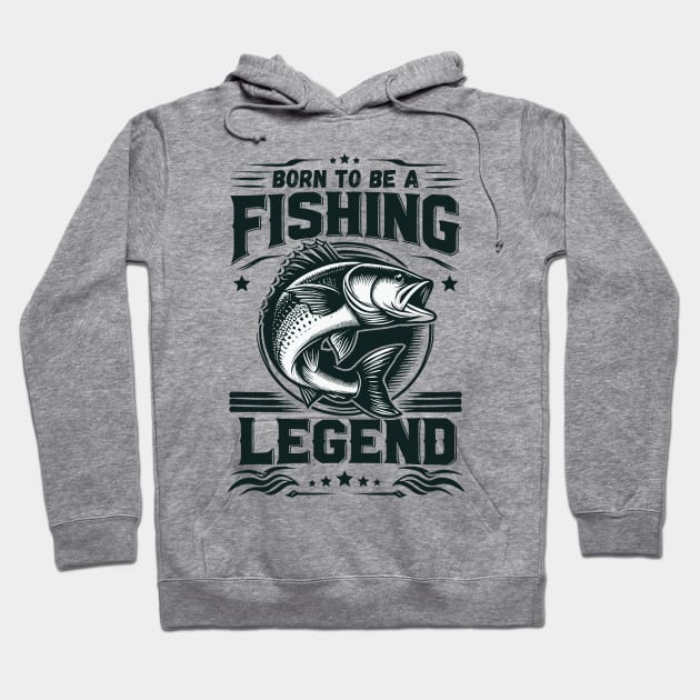 Love Fishing - Born To Be A Fishing Legend Hoodie by JessArty